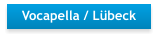 Vocapella / Lübeck