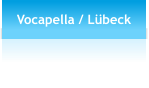 Vocapella / Lübeck